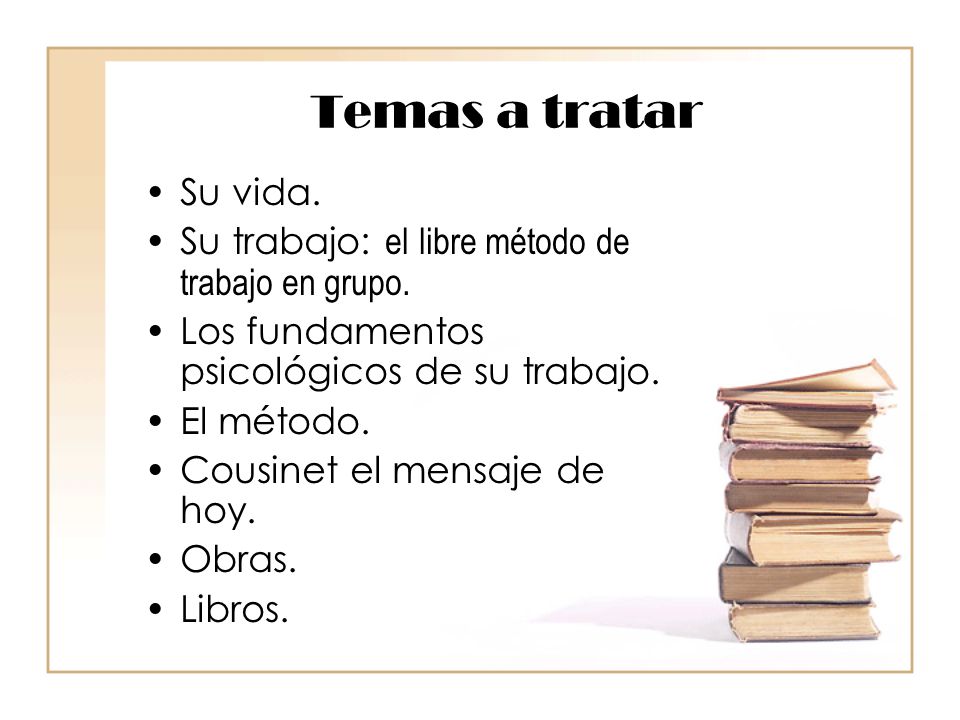 Temas a tratar Su vida. Su trabajo: el libre método de trabajo en grupo. Los fundamentos psicológicos de su trabajo.