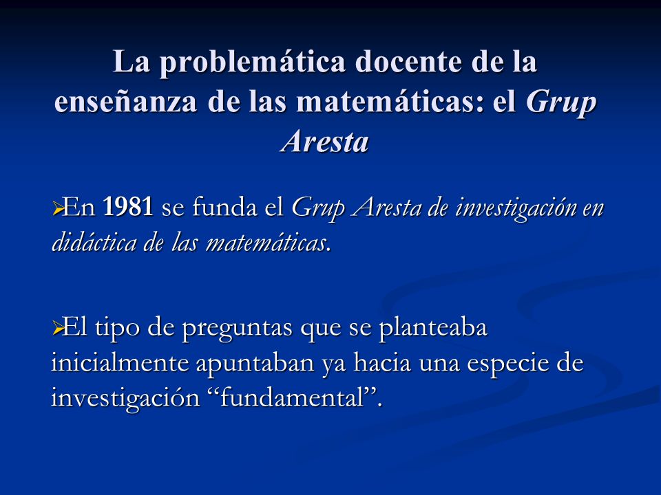 La problemática docente de la enseñanza de las matemáticas: el Grup Aresta