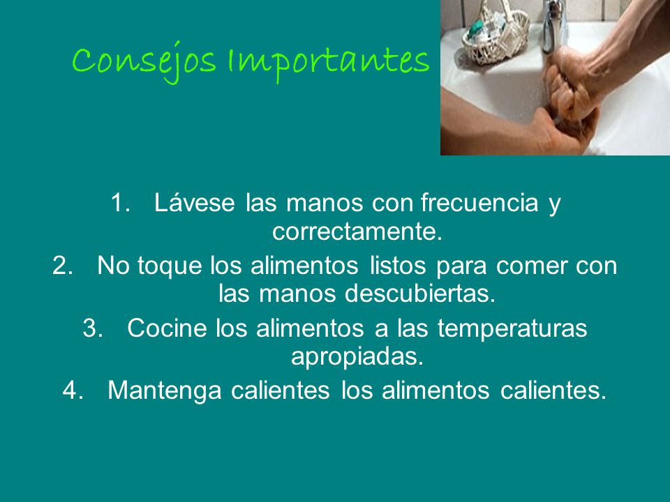 Consejos Importantes Lávese las manos con frecuencia y correctamente.
