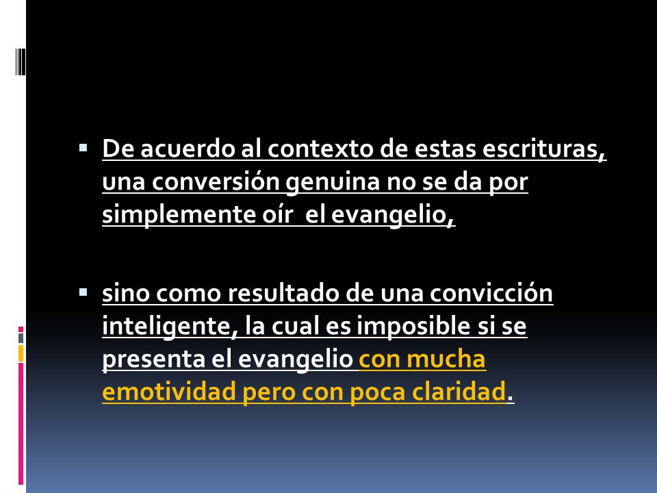 De acuerdo al contex­to de estas escrituras, una conversión genuina no se da por simplemente oír el evangelio,