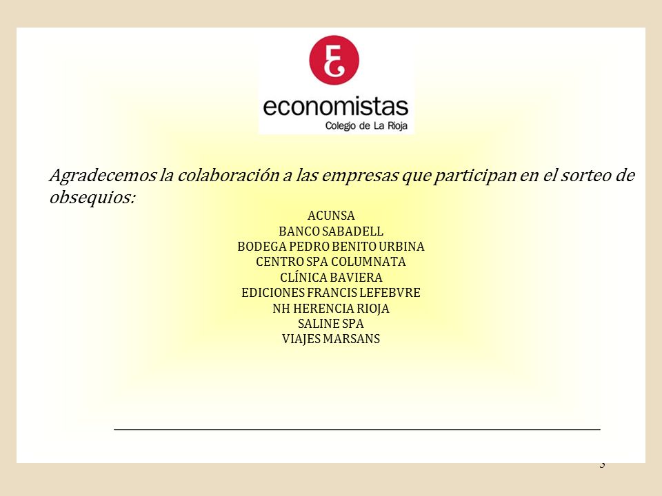 Agradecemos la colaboración a las empresas que participan en el sorteo de obsequios: