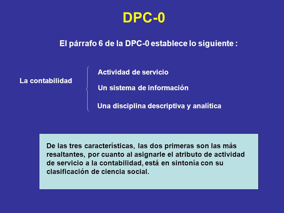 El párrafo 6 de la DPC-0 establece lo siguiente :