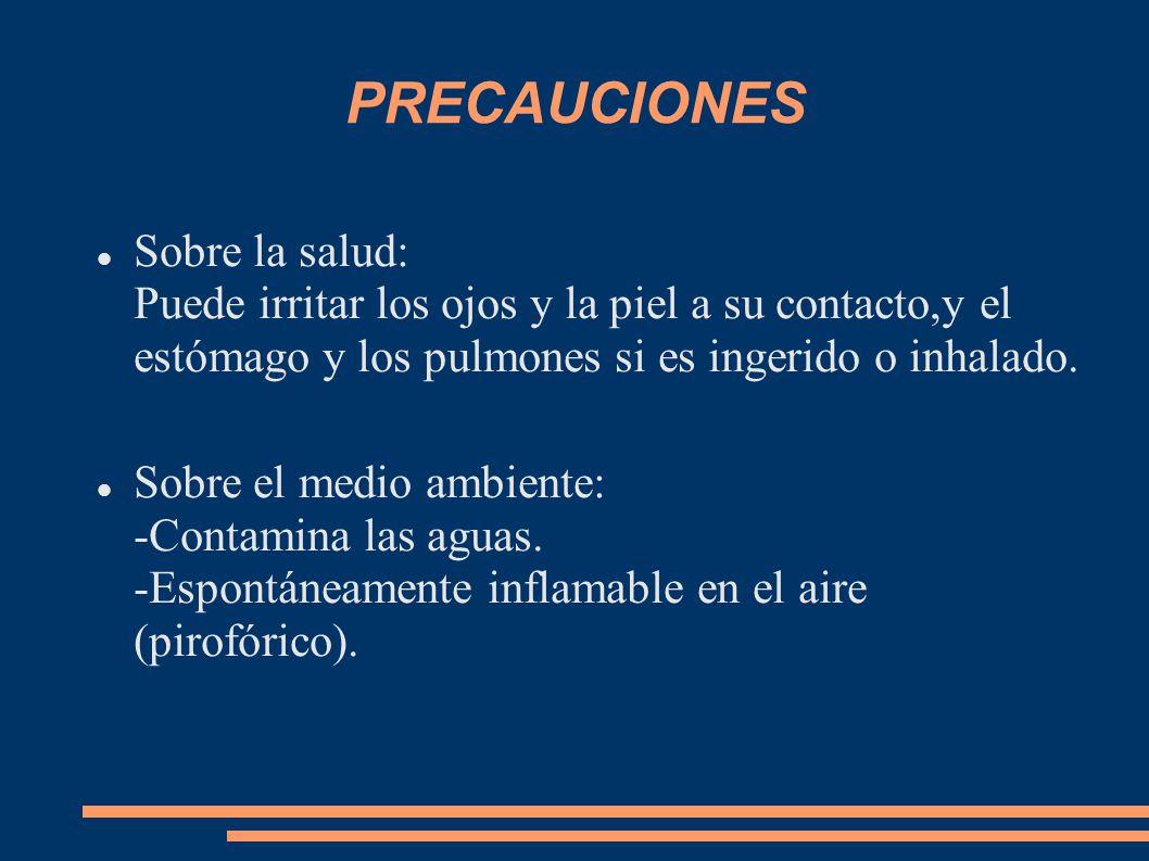 PRECAUCIONES Sobre la salud: Puede irritar los ojos y la piel a su contacto,y el estómago y los pulmones si es ingerido o inhalado.