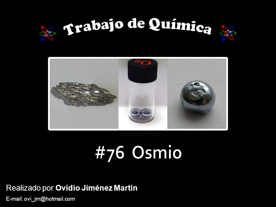 Trabajo de Química #76 Osmio Realizado por Ovidio Jiménez Martín