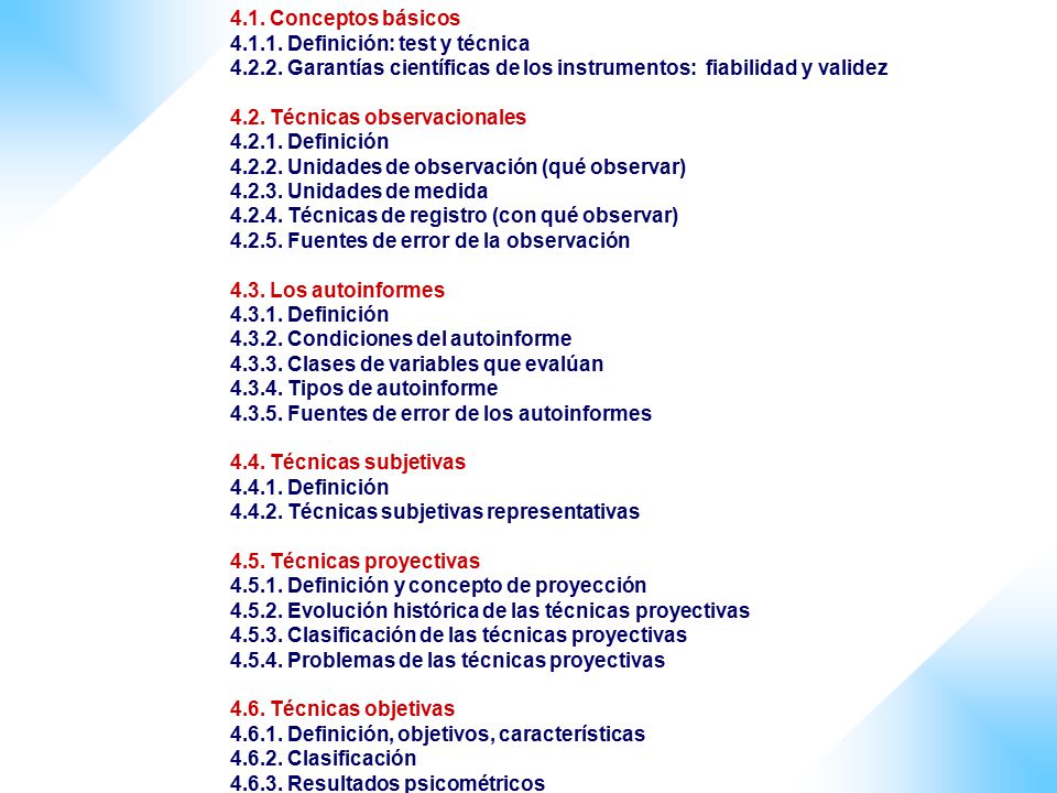 4.1. Conceptos básicos Definición: test y técnica Garantías científicas de los instrumentos: fiabilidad y validez.