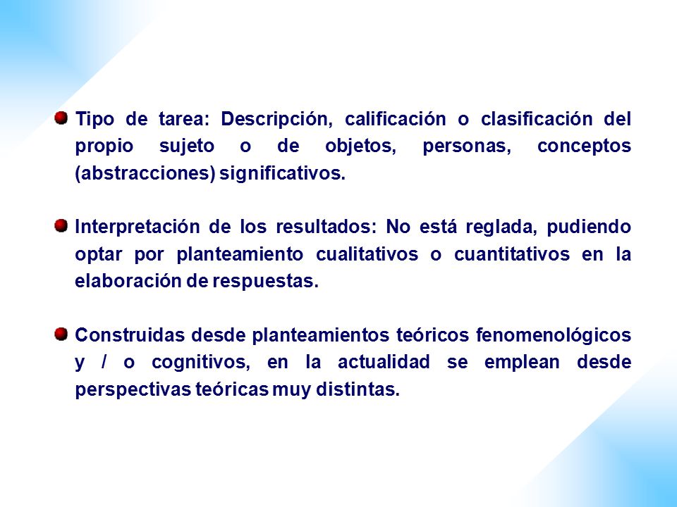 Tipo de tarea: Descripción, calificación o clasificación del propio sujeto o de objetos, personas, conceptos (abstracciones) significativos.