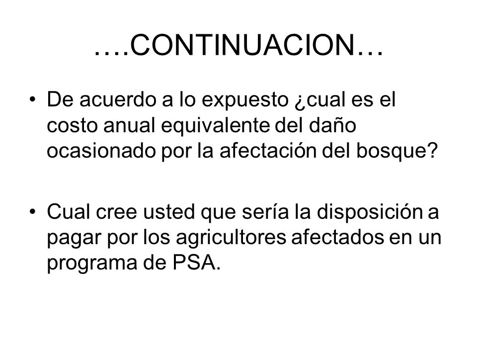 ….CONTINUACION… De acuerdo a lo expuesto ¿cual es el costo anual equivalente del daño ocasionado por la afectación del bosque
