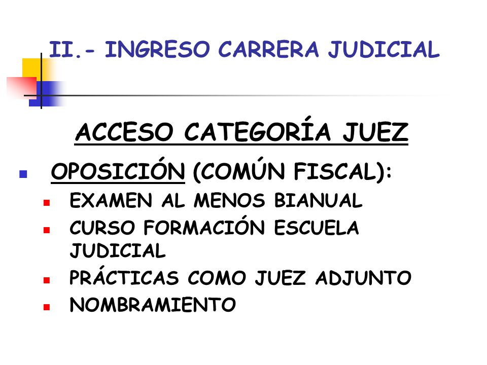 II.- INGRESO CARRERA JUDICIAL