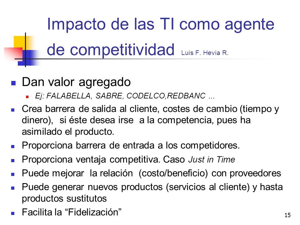 Impacto de las TI como agente de competitividad Luis F. Hevia R.