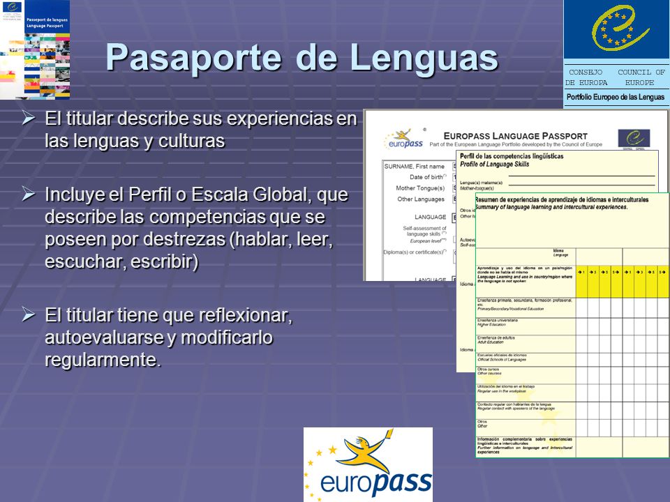 Pasaporte de Lenguas El titular describe sus experiencias en las lenguas y culturas.