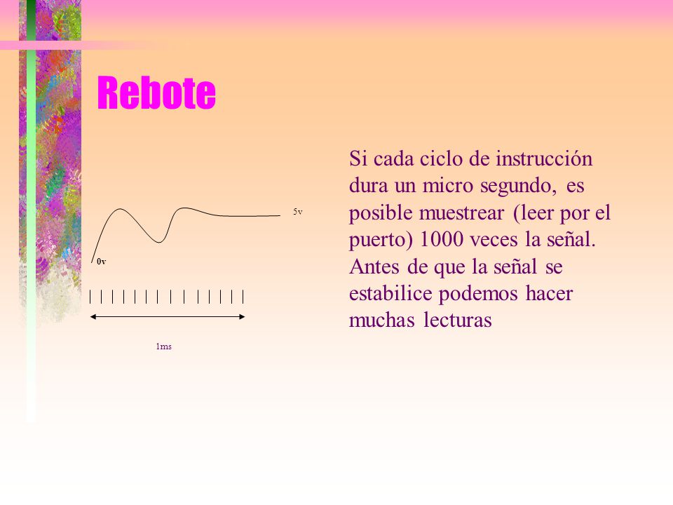 Antes de que la señal se estabilice podemos hacer muchas lecturas
