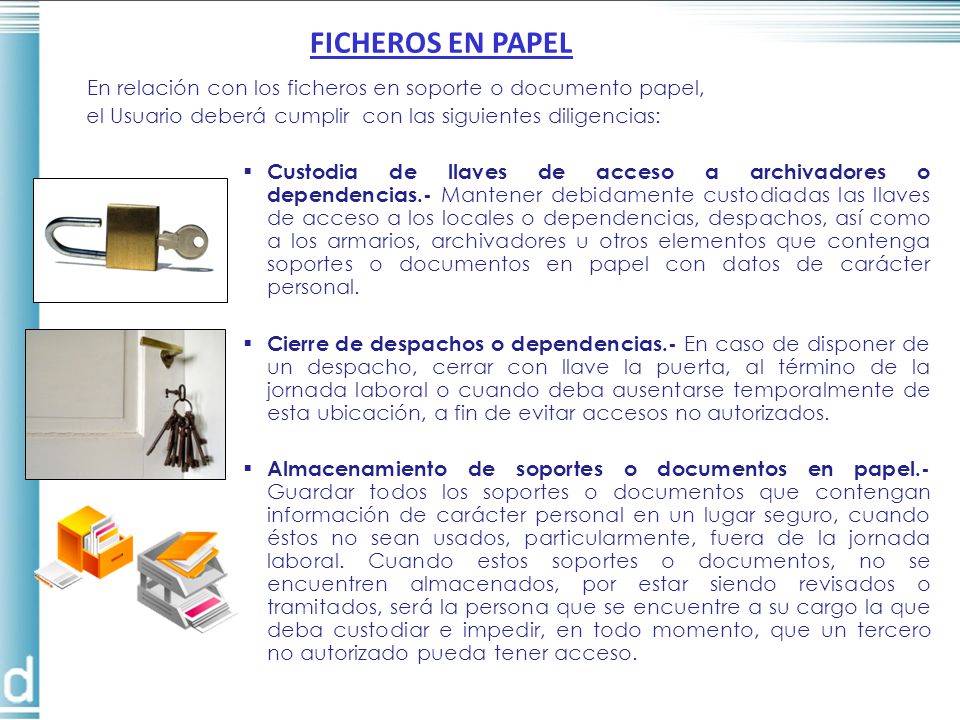 En relación con los ficheros en soporte o documento papel,