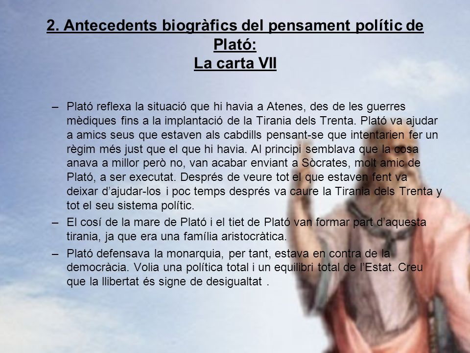 2. Antecedents biogràfics del pensament polític de Plató: La carta VII