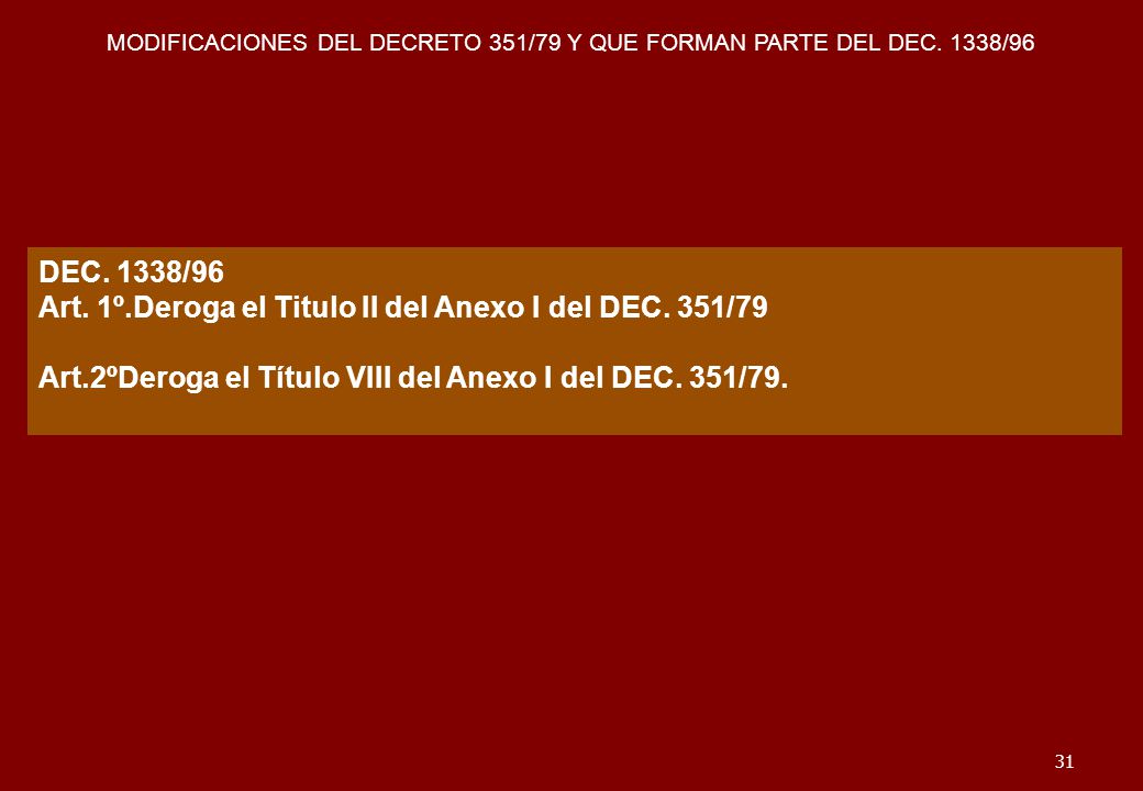 MODIFICACIONES DEL DECRETO 351/79 Y QUE FORMAN PARTE DEL DEC. 1338/96