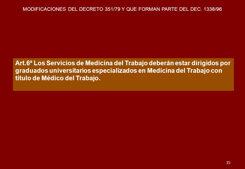MODIFICACIONES DEL DECRETO 351/79 Y QUE FORMAN PARTE DEL DEC. 1338/96