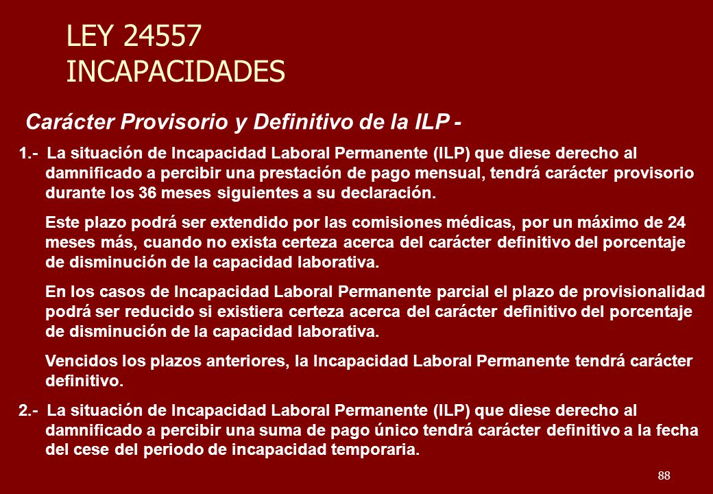LEY INCAPACIDADES Carácter Provisorio y Definitivo de la ILP -