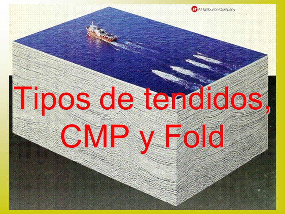 Tipos de tendidos, CMP y Fold