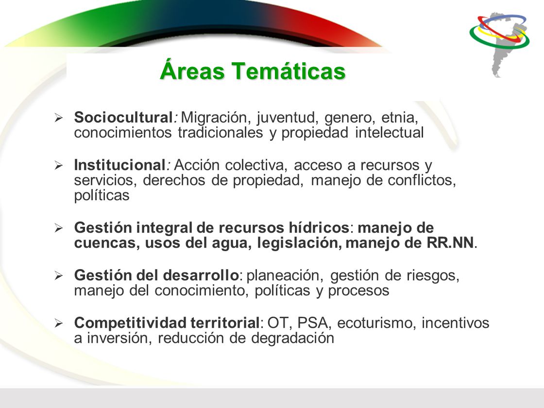 Áreas Temáticas Sociocultural: Migración, juventud, genero, etnia, conocimientos tradicionales y propiedad intelectual.