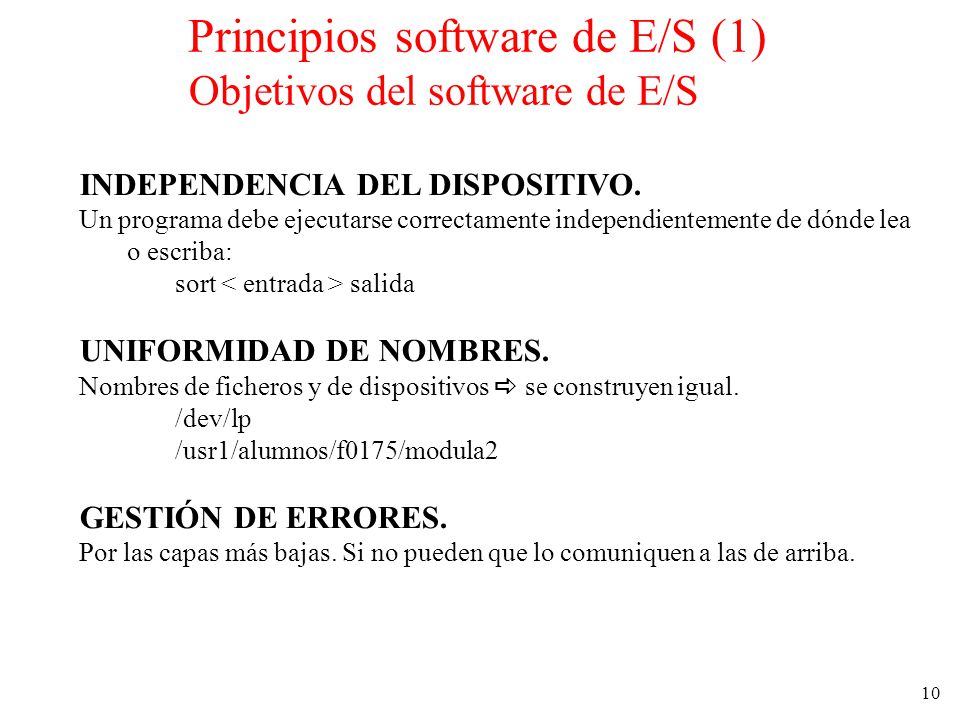 Principios software de E/S (1) Objetivos del software de E/S