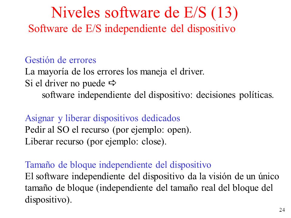 Niveles software de E/S (13) Software de E/S independiente del dispositivo