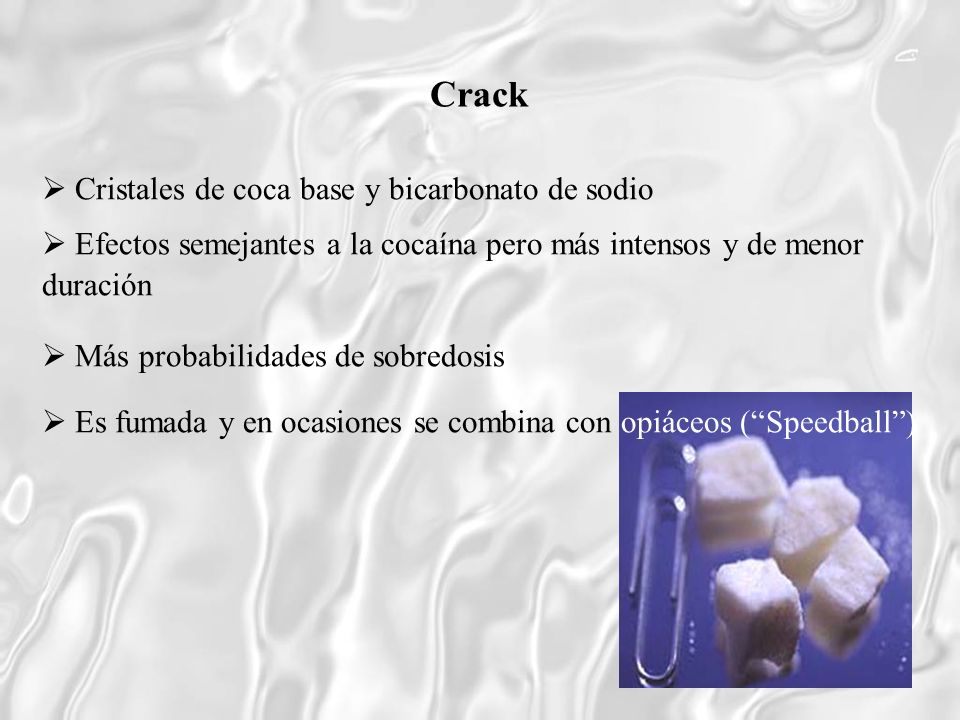 Crack  Cristales de coca base y bicarbonato de sodio