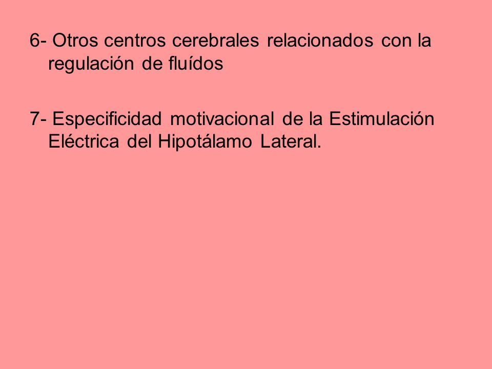 6- Otros centros cerebrales relacionados con la regulación de fluídos