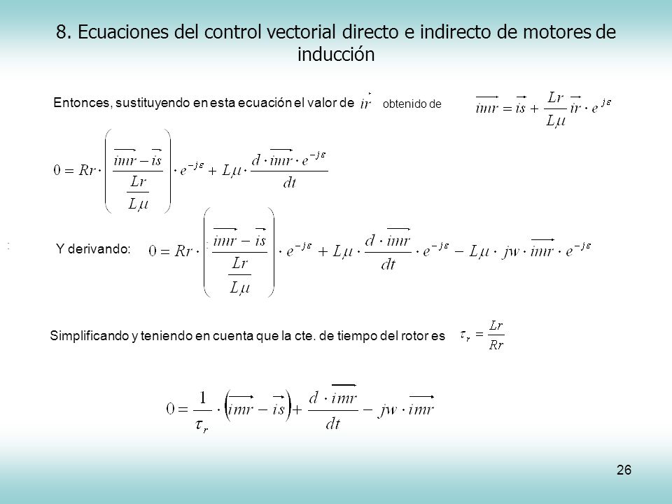 8. Ecuaciones del control vectorial directo e indirecto de motores de inducción