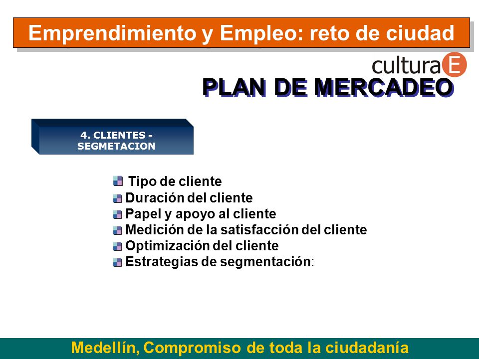 Emprendimiento y Empleo: reto de ciudad 4. CLIENTES - SEGMETACION