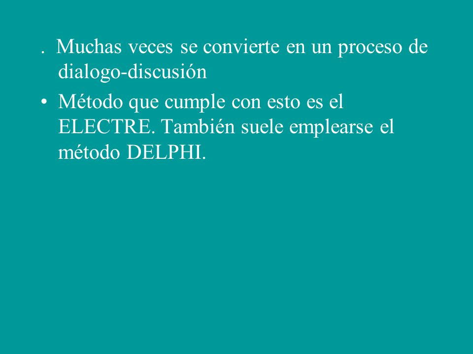 . Muchas veces se convierte en un proceso de dialogo-discusión