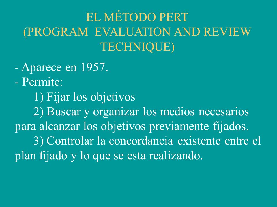 EL MÉTODO PERT (PROGRAM EVALUATION AND REVIEW TECHNIQUE)