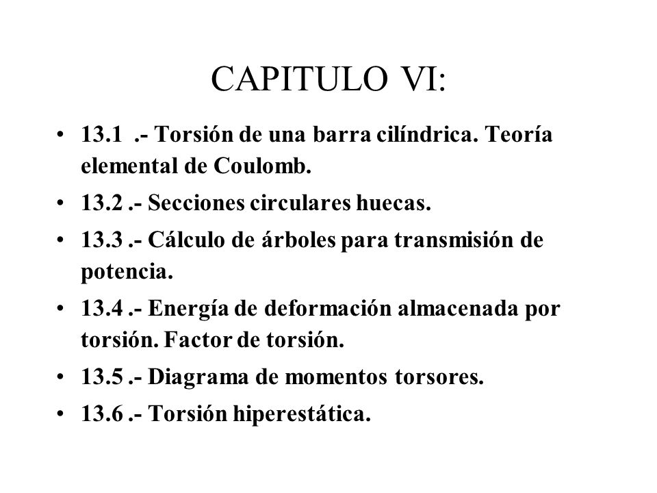 CAPITULO VI: Torsión de una barra cilíndrica. Teoría elemental de Coulomb Secciones circulares huecas.