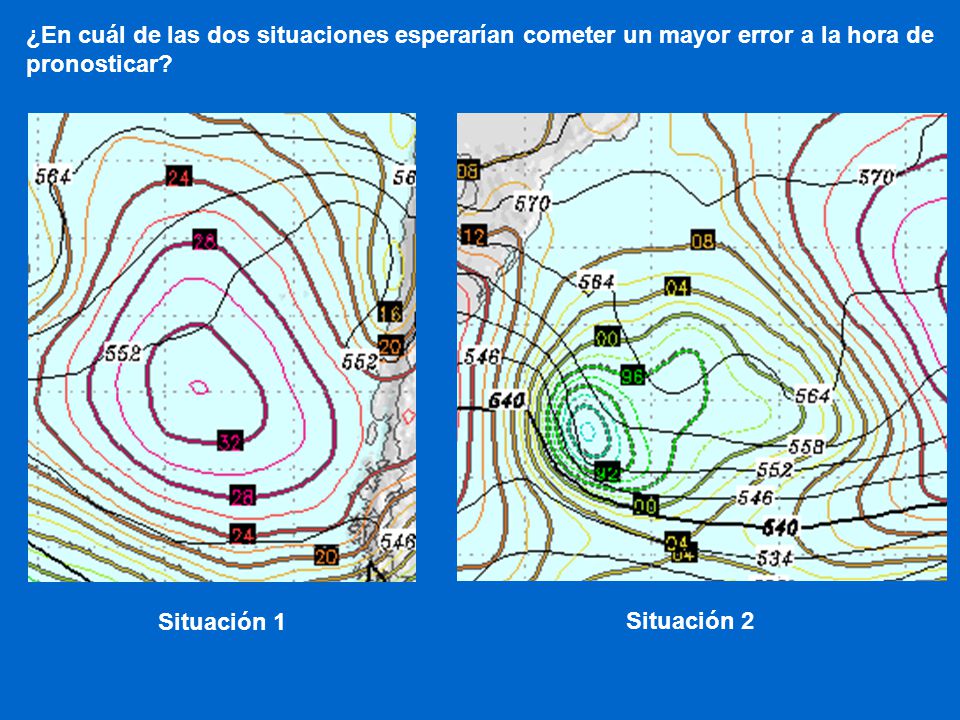 ¿En cuál de las dos situaciones esperarían cometer un mayor error a la hora de pronosticar