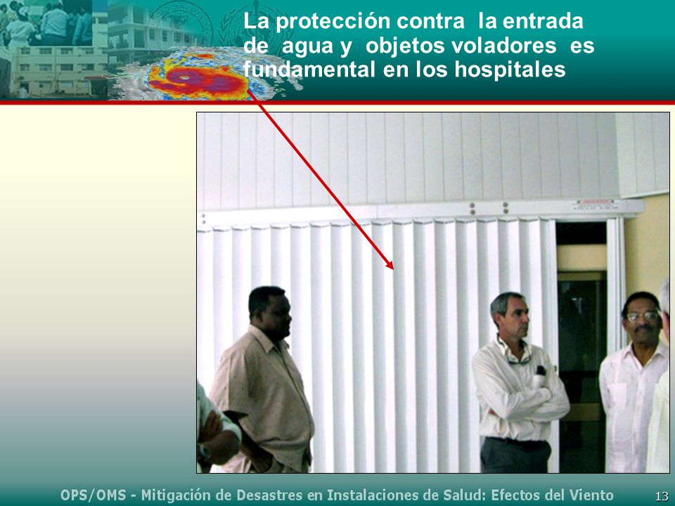 La protección contra la entrada de agua y objetos voladores es fundamental en los hospitales