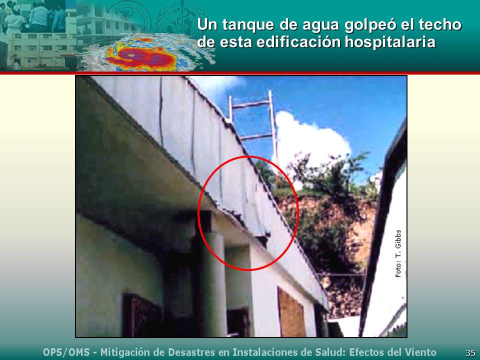 Un tanque de agua golpeó el techo de esta edificación hospitalaria