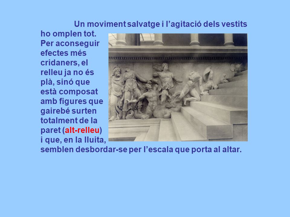 Un moviment salvatge i l’agitació dels vestits ho omplen tot.