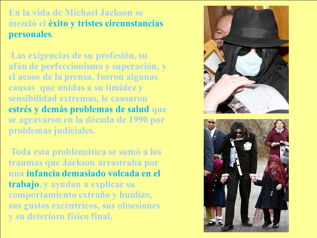 En la vida de Michael Jackson se mezcló el éxito y tristes circunstancias personales.