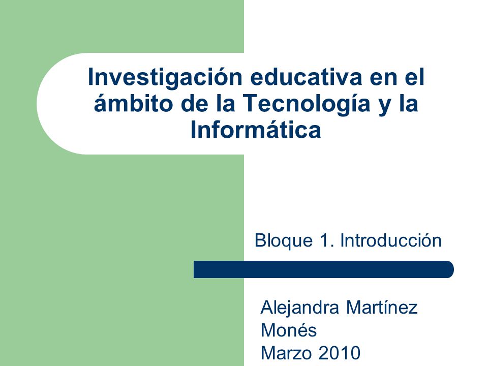 Investigación educativa en el ámbito de la Tecnología y la Informática