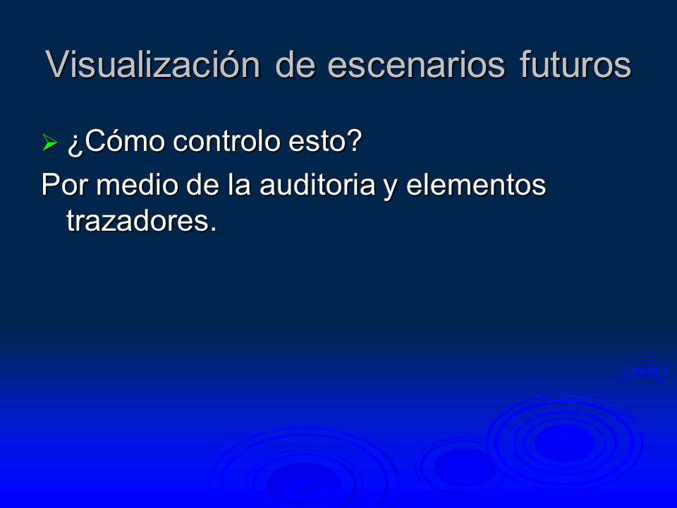 Visualización de escenarios futuros