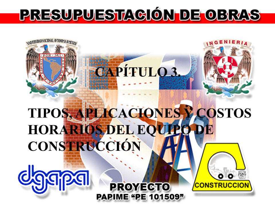 CAPÍTULO 3. TIPOS, APLICACIONES Y COSTOS HORARIOS DEL EQUIPO DE CONSTRUCCIÓN