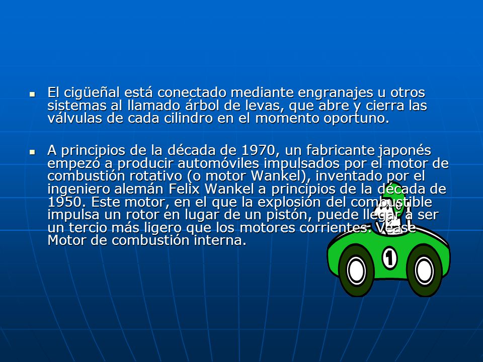 El cigüeñal está conectado mediante engranajes u otros sistemas al llamado árbol de levas, que abre y cierra las válvulas de cada cilindro en el momento oportuno.