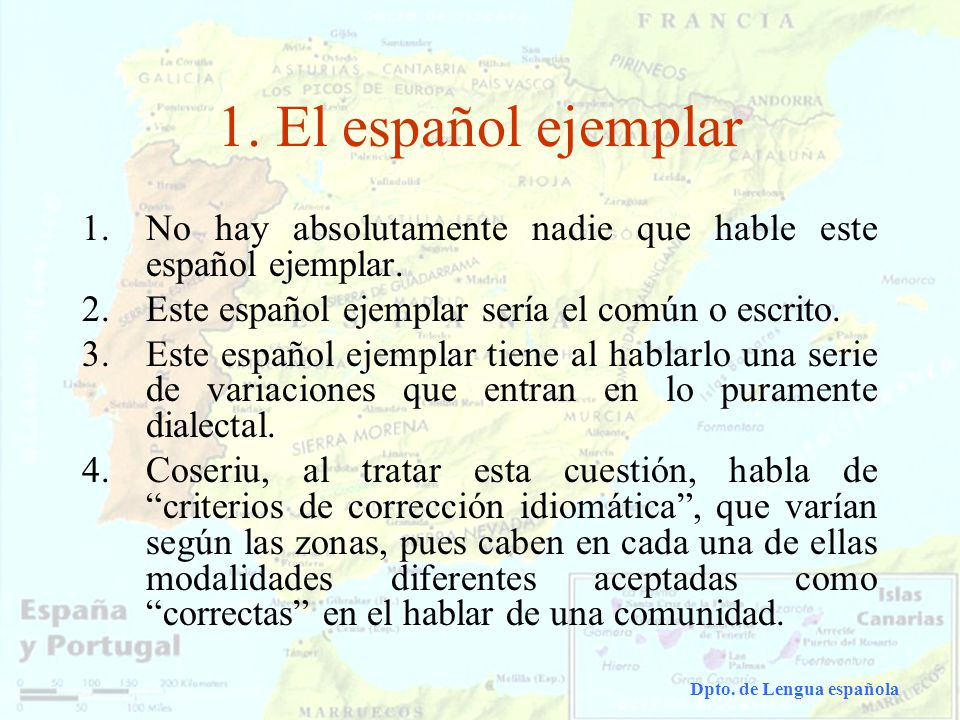 1. El español ejemplar No hay absolutamente nadie que hable este español ejemplar. Este español ejemplar sería el común o escrito.