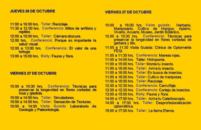 JUEVES 26 DE OCTUBRE 11:00 a 16:00 hrs. Taller: Reciclaje. 11:30 a hrs. Conferencia: Mitos de anfibios y reptiles.