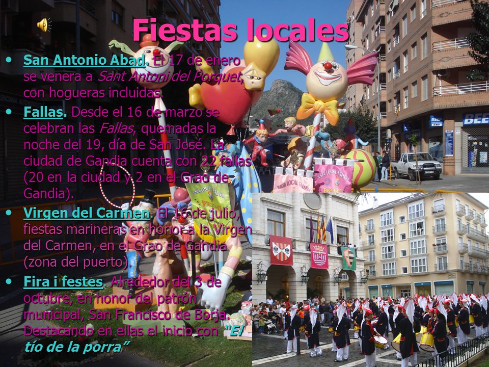 Fiestas locales San Antonio Abad. El 17 de enero se venera a Sant Antoni del Porquet, con hogueras incluidas.