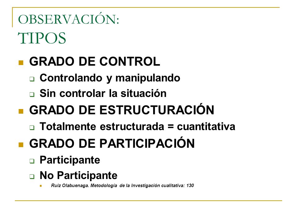 OBSERVACIÓN: TIPOS GRADO DE CONTROL GRADO DE ESTRUCTURACIÓN