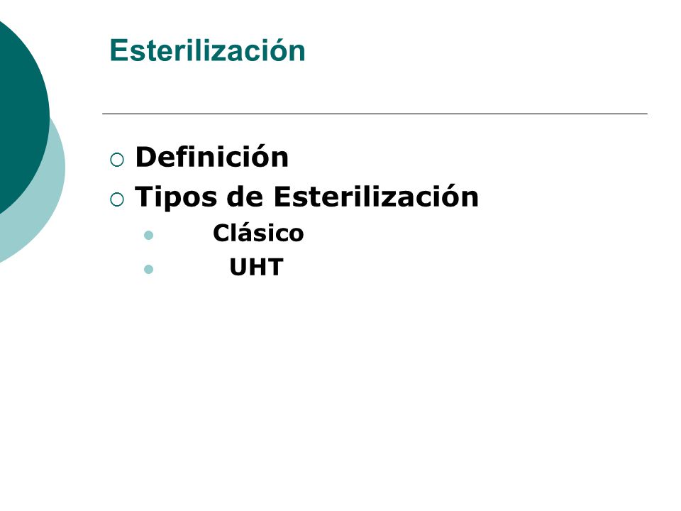 Esterilización Definición Tipos de Esterilización Clásico UHT