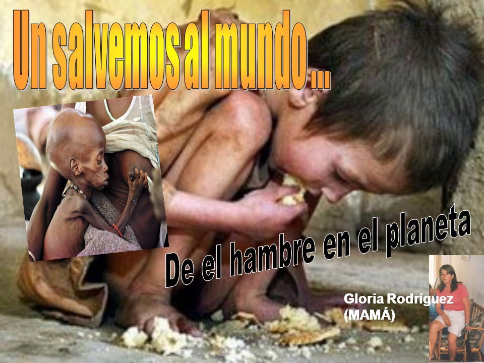 De el hambre en el planeta De el hambre en el planeta