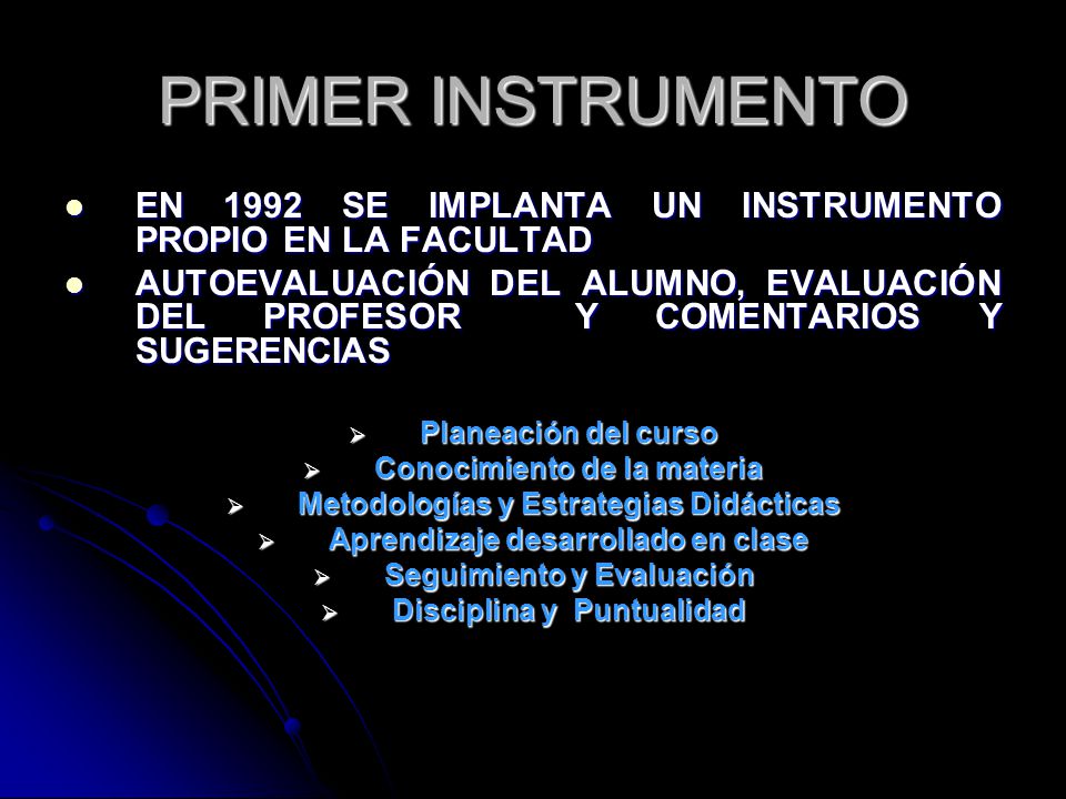 PRIMER INSTRUMENTO EN 1992 SE IMPLANTA UN INSTRUMENTO PROPIO EN LA FACULTAD.