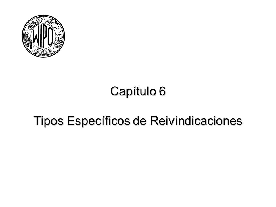 Capítulo 6 Tipos Específicos de Reivindicaciones