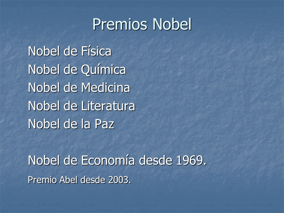 Premios Nobel Nobel de Física Nobel de Química Nobel de Medicina