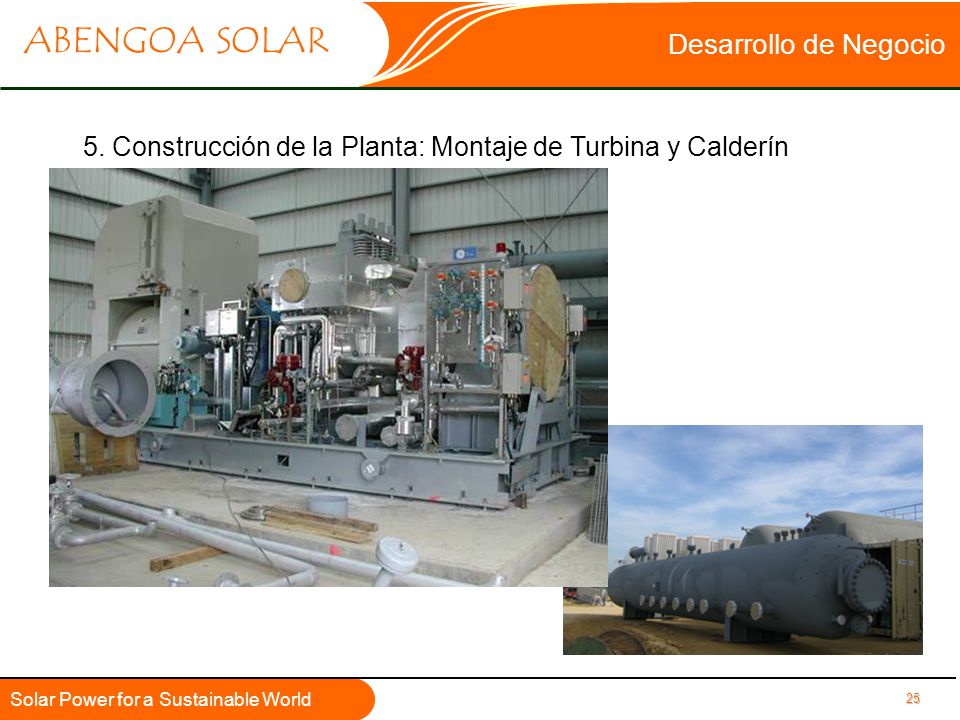 Desarrollo de Negocio 5. Construcción de la Planta: Montaje de Turbina y Calderín